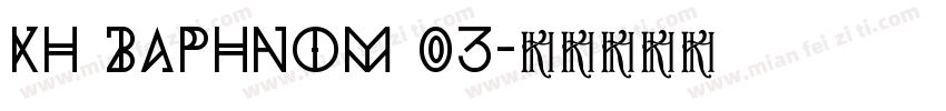 Kh Baphnom 03字体转换